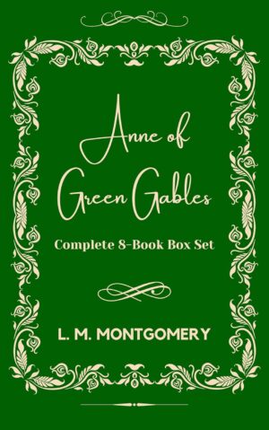 Anne of Green Gables by L. M. Montgomery