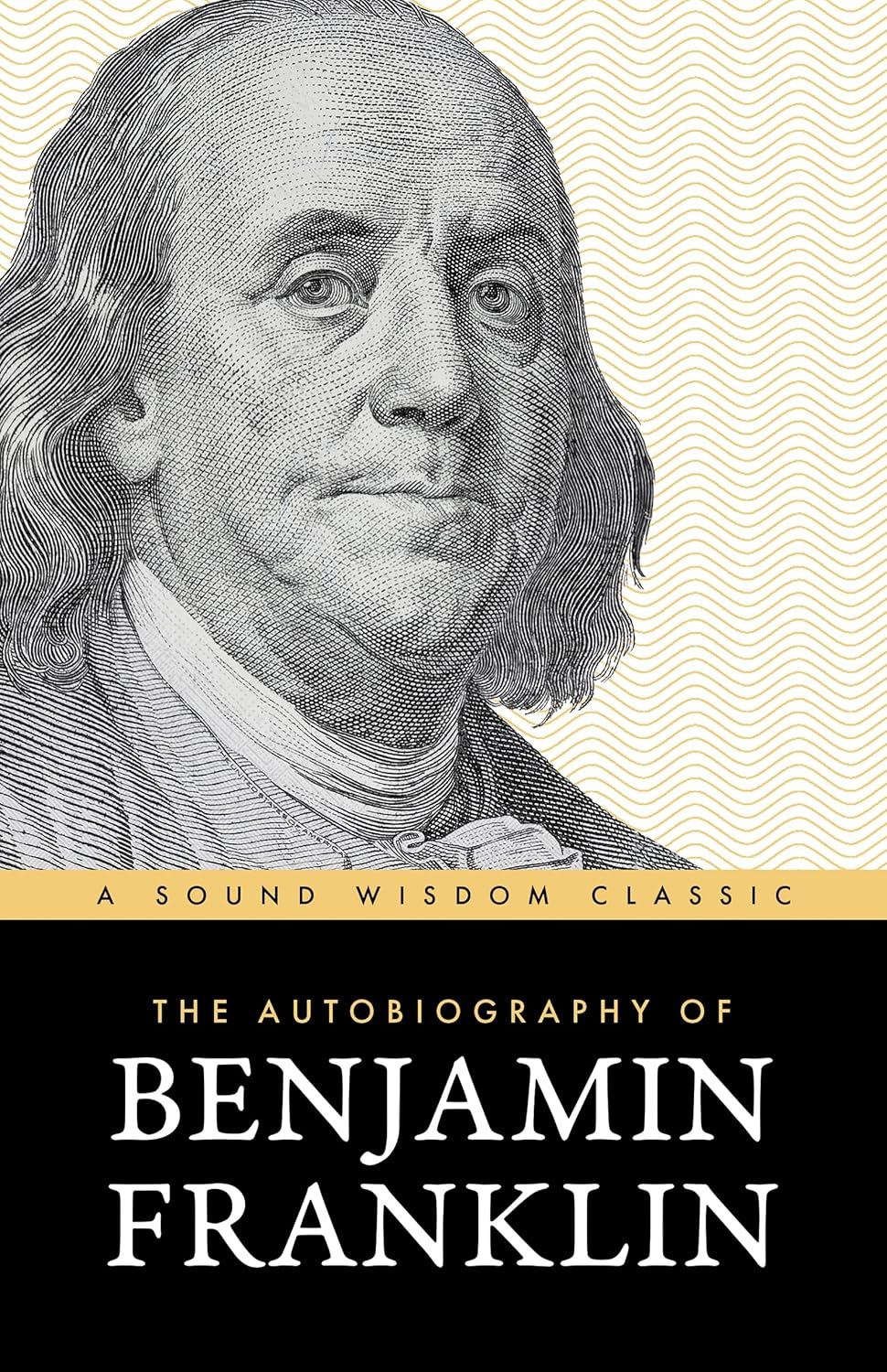 The Autobiography of Benjamin Franklin by Benjamin Franklin
