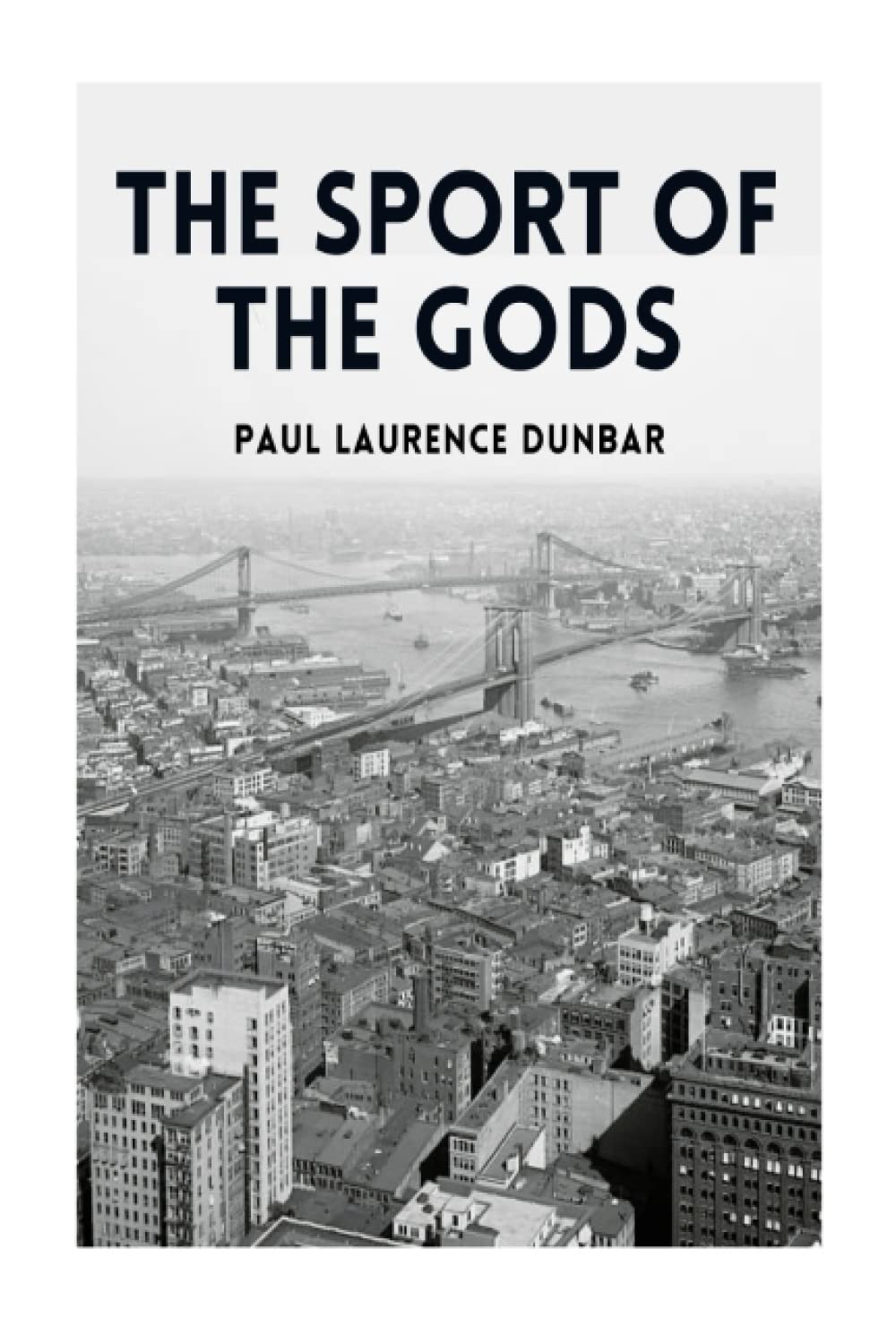 The Sport of the Gods by Paul Laurence Dunbar