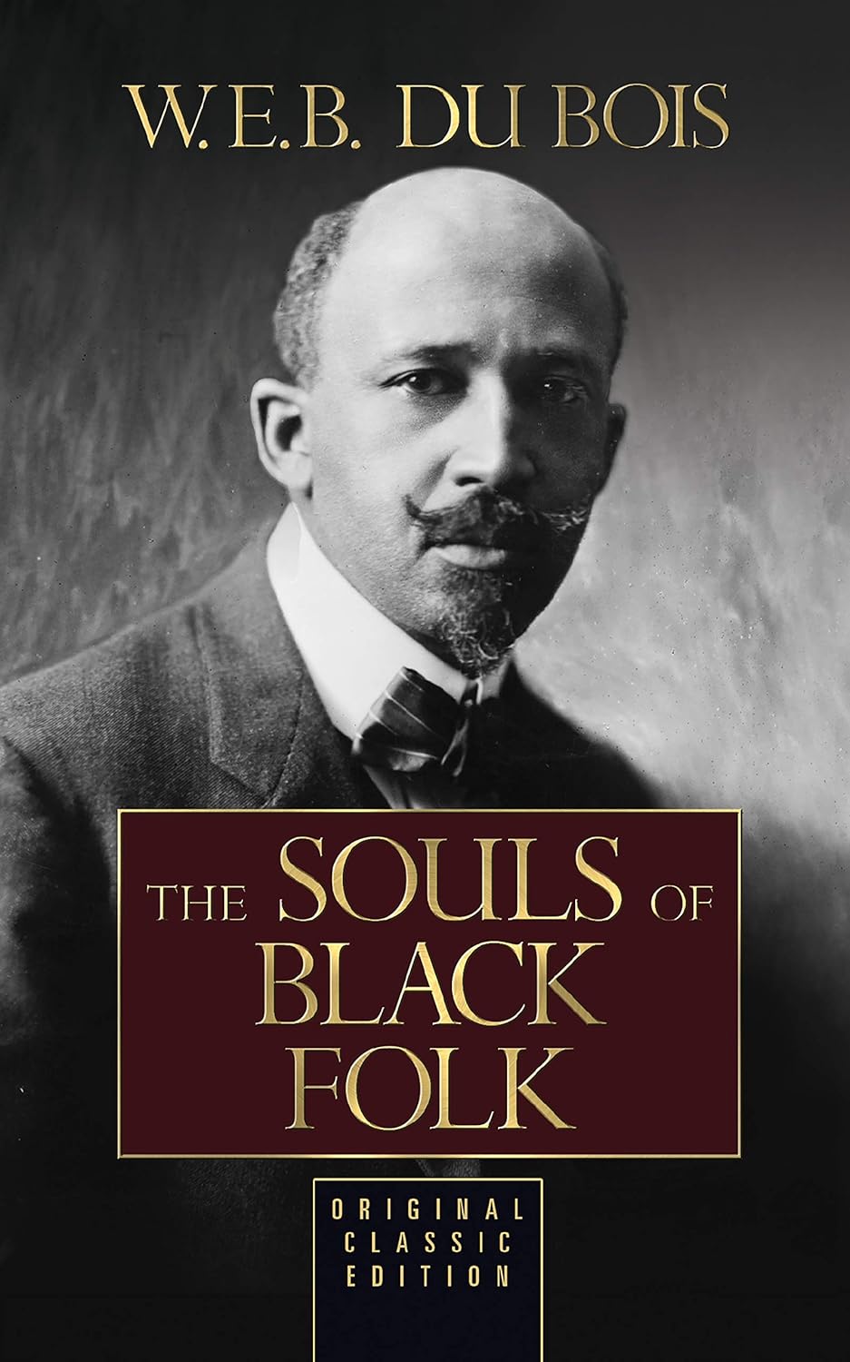 The Souls of Black Folk by W. E. B. Du Bois