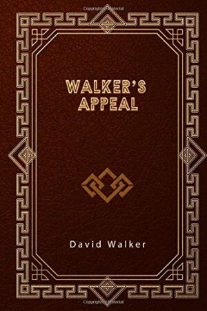 Walker's Appeal by David Walker